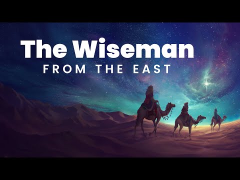 The Wiseman from the east - Basic Bible Lessons