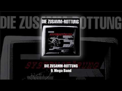 9 Die Zusamm-Rottung - Mega Band