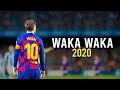 Lionel Messi ► Waka Waka ● Skills & Goals ● 2020 | HD