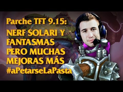 [RESUBIDO] Parche TFT 9.15 | Renovarse o morir por uLISES de primera hora #aPetarseLaPasta