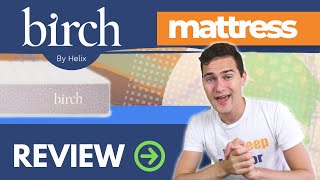 Birch Mattress Review - The BEST Eco-Friendly Mattress Of 2023??