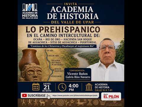 LO PREHISPANICO EN EL CAMINO INTERCULTURAL DE OCAÑA  RIO DE ORO SAN ROQUE AGUACHICA