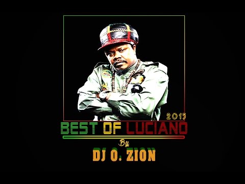 Luciano The Reggae Messenger Best Of Hits Mixtape [Zion Vibes Nov. 2015] By DJ O. ZION