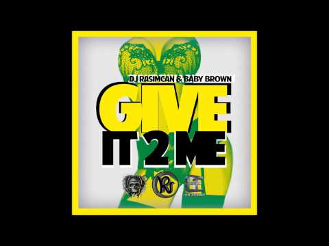 DJ Rasimcan & Baby Brown - Give It 2 Me (Audio)