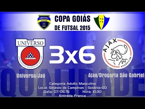 Melhores momentos  - Universo/Jaó 3x6 Ajax/Drogaria São Gabriel - Copa Goiás 2015 Ad. Masc. 1ª Fase