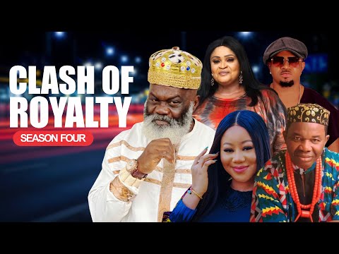 CLASH OF ROYALTY nollywood movie season 4