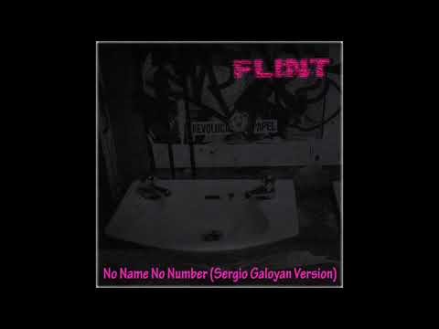 Flint - No Name No Number (Sergio Galoyan Version)