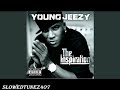 Jeezy - What You Talkin' Bout #SLOWED