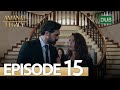 Amanat (Legacy) - Episode 15 | Urdu Dubbed | Season 1 [ترک ٹی وی سیریز اردو میں ڈب]