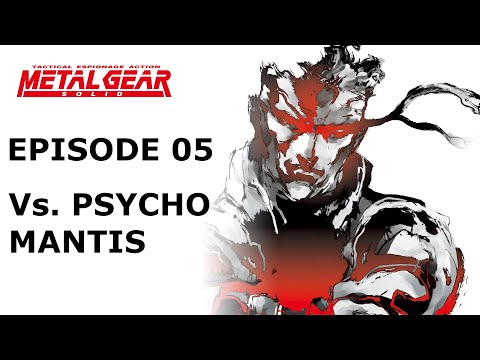 Metal Gear Solid - Episode 05 - Vs. Psycho Mantis
