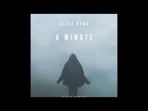 Alice Byno - A Minute (Prod. By PVGbeats)