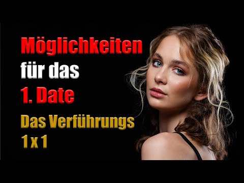 Das 1.  Date - SO strukturierst du es & DAS musst du vermeiden - Das Verführer 1x1 - Die Basics