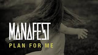 Manafest Plan For Me Feat. Melanie Greenwood (Official Audio)