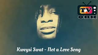 Kweysi Swat.... Not A Love Song just  fix our roads for us.