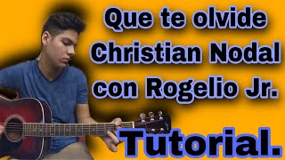 Que te olvide - Christian Nodal - Tutorial