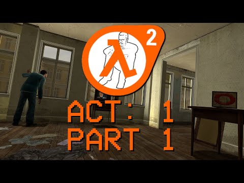 Half-Life 2 but the Civilians are Self Aware | Act 1 - Part 1