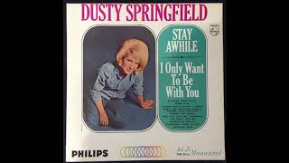 Dusty Springfield...   Everyday i have to cry..   1964.