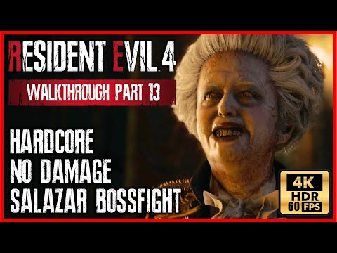 RESIDENT EVIL 4 REMAKE Hardcore NoDamage Walkthrough Part 13 [4K 60FPS HDR] Salazar Boss Fight