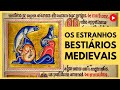 O Livro Medieval Dos Animais Bestiários