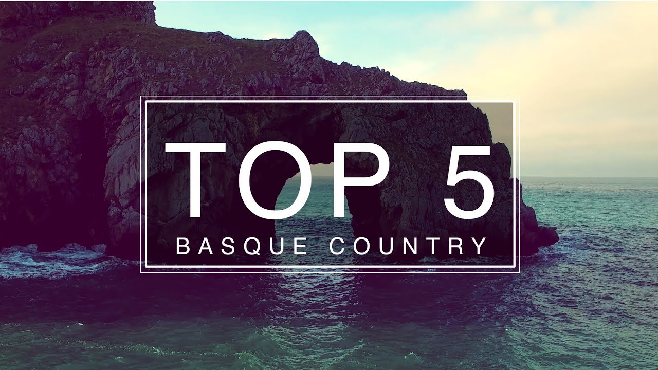 Top 5 things to do Basque Country - Travel Guide