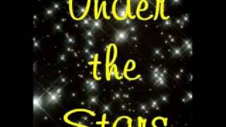 Under the Stars ch. 19- Everything Went By So Fast.