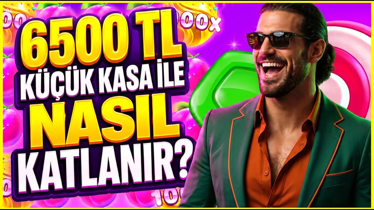 SWEET BONANZA KÜÇÜK KASA 🍭| 6500 TL KASAYLA NASIL OYNANIR ?🍭SLOT OYUNLARI