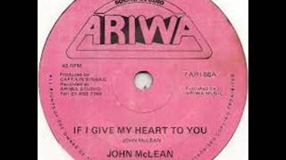 Download lagu John Mclean If I Give My Heart To You mp3 Download lagu John Mclean If I Give My Heart To You mp3