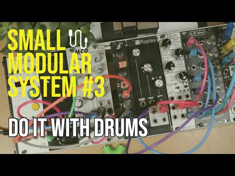 Do it with Drums. Small Modular System #3 . Pams, O_C Sequins, ALM MCO, Disting Mk4, eurorack