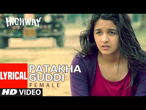 Lyrical: Patakha Guddi | Highway | A.R Rahman, Nooran Sisters | Alia Bhatt, Randeep Hooda