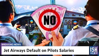 Jet Airways Default on Pilots Salaries