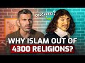 Why Islam out of 4300 Religions? Descartes's Brilliant Technique - Towards Eternity