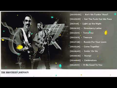 Best Songs Of The Brothers Johnson - The Brothers Johnson Greatest Hist Full Album 2023