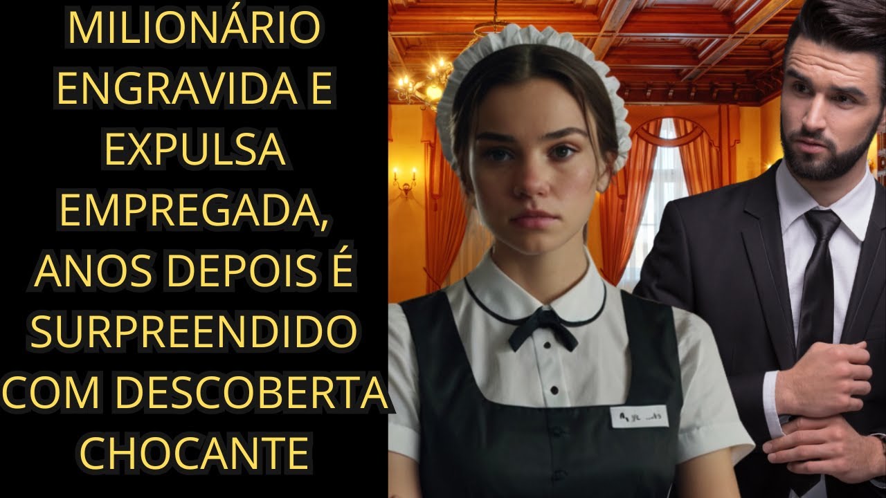 MILIONÁRIO ENGRAVIDA E DEMITE EMPREGADA MAS ANOS DEPOIS FICA CHOCADO COM DESCOBERTA