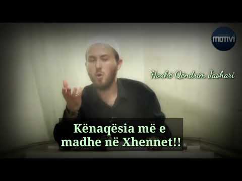 Kënaqësia më e madhe në Xhennet!! - Hoxhë Qëndrim Jashari