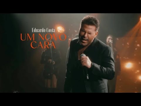 Eduardo Costa - Um Novo Cara (Completo)