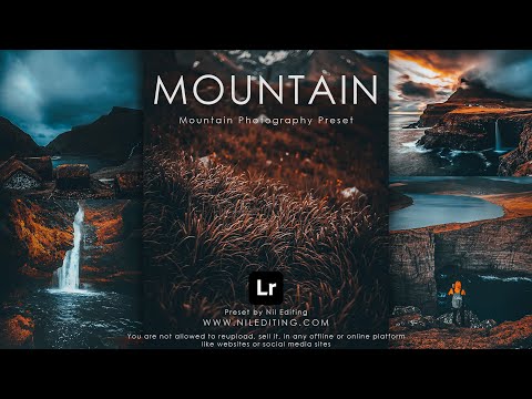 how to edit professional mountain photography lightroom presets by nil editing