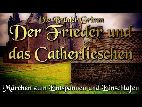 Der Frieder und das Catherlieschen / KHM 059 - (Hörbuch deutsch) Märchen der Brüder Grimm