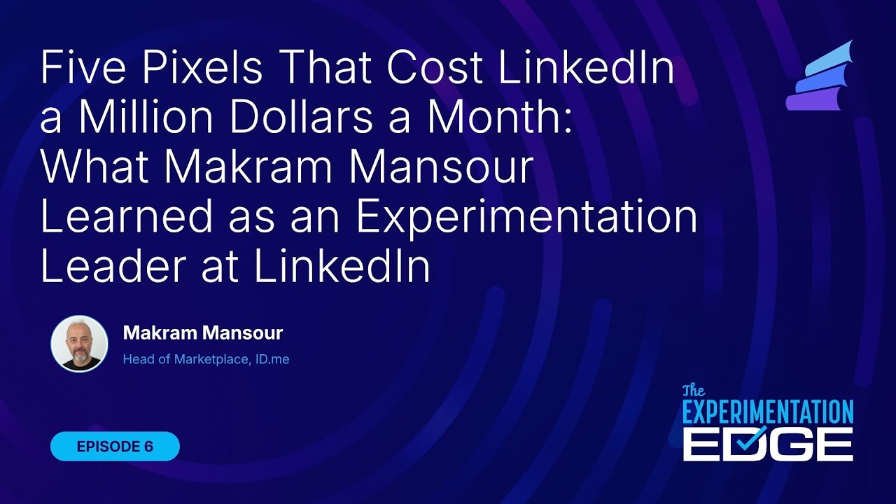 5 Pixels That Cost LinkedIn $1M/Month: Lessons from Makram Mansour