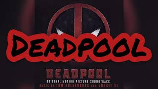 TeamHeadKick - Deadpool Rap (Film Mix) - Deadpool (Original Motion Picture Soundtrack)