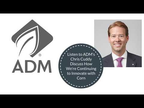 ADM's Chris Cuddy on Innovations in Corn