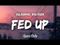 92Legend Big Kuza Fed Up Lyrics Fed Up Mantra