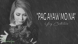 Pag Ayaw Mo Na - Yeng Constantino (Acoustic) (Lyrics / Lyrics Video)