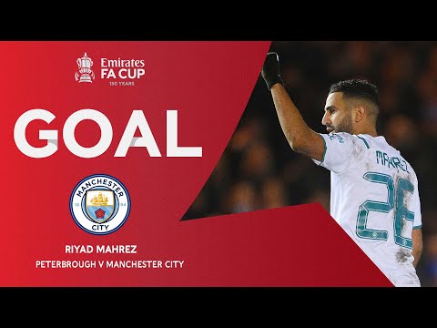 GOAL | Riyad Mahrez | Peterborough v Manchester City | Fifth Round Emirates FA Cup 2021-22