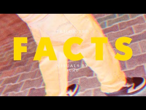 FACTS - Trilok The Y.B.D (OFFICIAL M/V) 2025