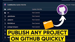 How to Upload Project on Github FAST - WATCH THIS | Github Tutorial 2022