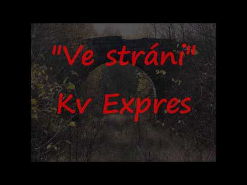 Kv Expres - "Ve stráni" -hudba/text:Milan Kučera