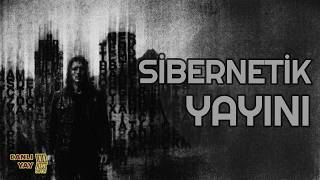 SİBERNETİK YAYINI 1 | Canlı Yay