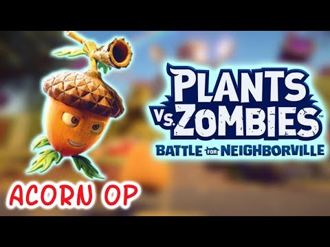 Acorn is OP! - Plants vs. Zombies Battle for Neighborville Gameplay