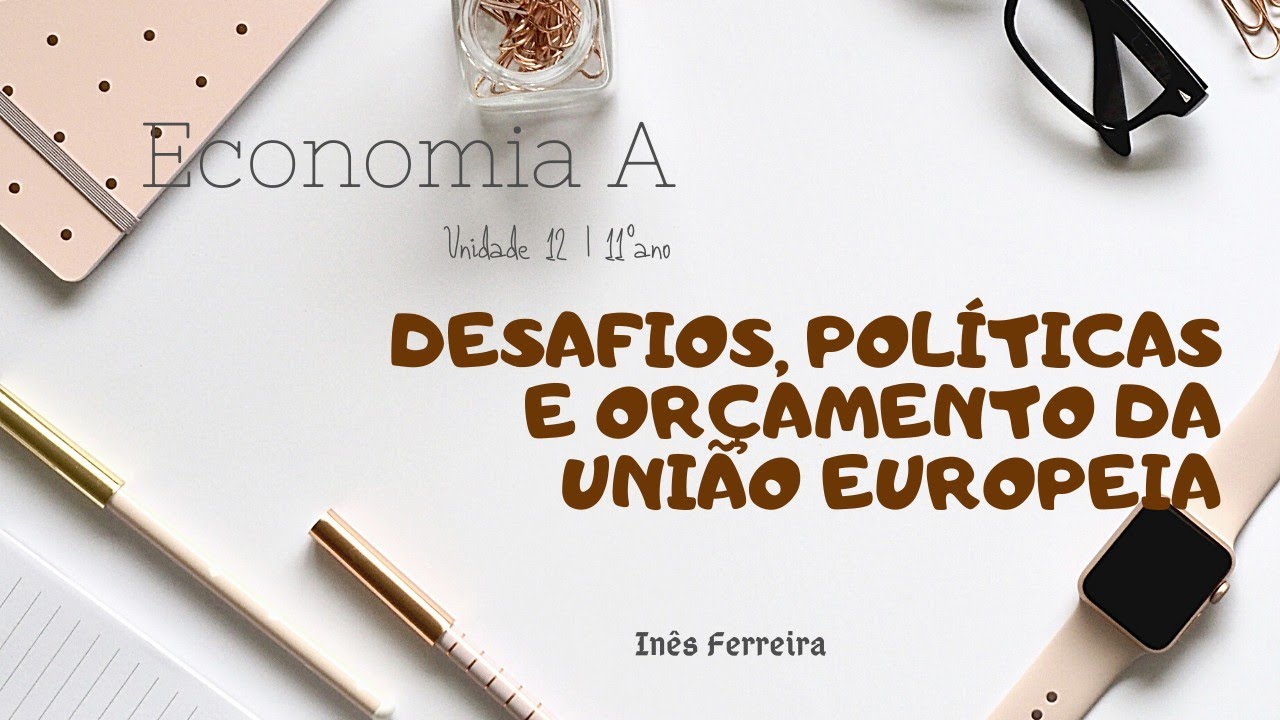 União Europeia pt.2 | Economia A 11ºano