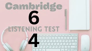 Cambridge IELTS 6 | Listening Test 4 | With Answers | HD